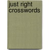 Just Right Crosswords door Quill Driver Books