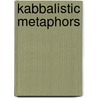 Kabbalistic Metaphors by Sanford L. Drob