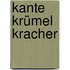 Kante Krümel Kracher