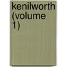 Kenilworth (Volume 1) door Walter Scott