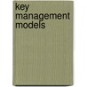 Key Management Models door Steven ten Have