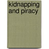 Kidnapping And Piracy by John Humphries