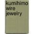 Kumihimo Wire Jewelry