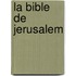 La Bible de Jerusalem