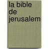 La Bible de Jerusalem by _ Collectif