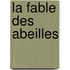 La Fable Des Abeilles