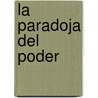 La Paradoja del Poder door Zondervan Publishing
