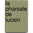 La Pharsale de Lucain