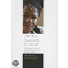 Laying Ghosts To Rest by Mamphela Ramphele
