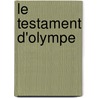 Le testament d'Olympe door Chantal Thomas