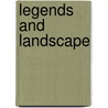 Legends And Landscape by Terry Gunnell