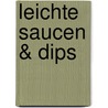 Leichte Saucen & Dips by Tanja Dusy