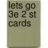 Lets Go 3e 2 St Cards by Karen Frazier