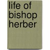 Life Of Bishop Herber door John Nicholas Norton