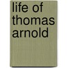 Life of Thomas Arnold door Emma Jane Wordboise