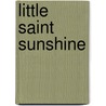 Little Saint Sunshine door Charles Frederic Goss