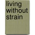 Living Without Strain