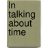 Ln Talking About Time