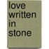 Love Written In Stone