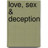 Love, Sex & Deception door Lisa Hultin