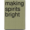 Making Spirits Bright door Onbekend