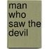 Man Who Saw The Devil