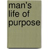 Man's Life Of Purpose door William Charles Comstock
