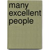 Many Excellent People door Paul D. Escott