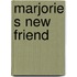 Marjorie S New Friend