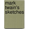 Mark Twain's Sketches by Samuel Langhorne Clemens