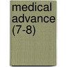 Medical Advance (7-8) by General Books