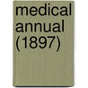 Medical Annual (1897) by General Books