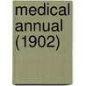 Medical Annual (1902) by General Books