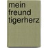 Mein Freund Tigerherz