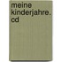 Meine Kinderjahre. Cd