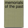 Memorials Of The Past door Abraham Miller