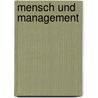 Mensch und Management by Michael Weiss