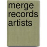Merge Records Artists door Not Available
