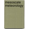 Mesoscale Meteorology by Not Available