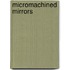 Micromachined Mirrors
