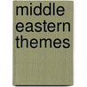 Middle Eastern Themes door Jacob M. Landau