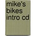 Mike's Bikes Intro Cd
