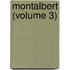 Montalbert (Volume 3)