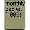 Monthly Packet (1882) by Charlotte Mary Yonge
