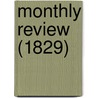 Monthly Review (1829) door Ralph Griffiths