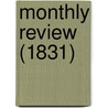 Monthly Review (1831) by Unknown Author