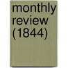 Monthly Review (1844) door Unknown Author