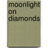 Moonlight on Diamonds