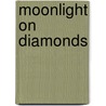 Moonlight on Diamonds door Lydia Storm