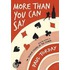 More Than You Can Say